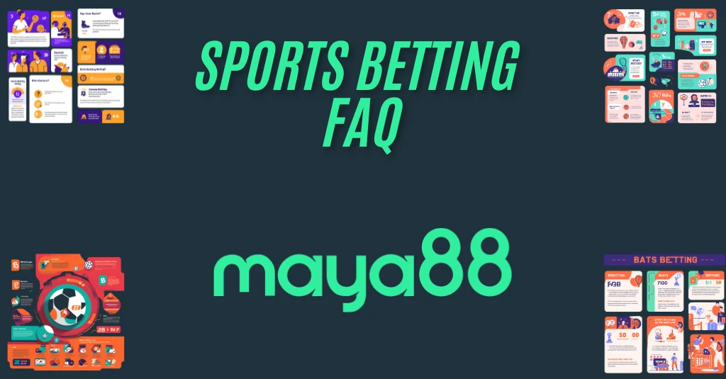 sports betting FAQ maya88