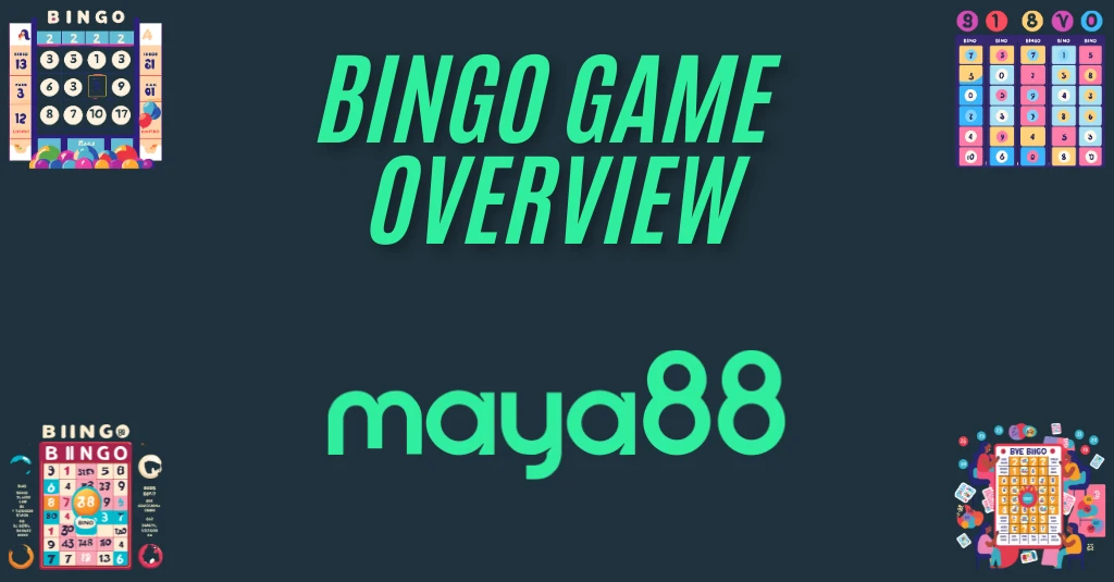 Bingo Game Overview Maya88
