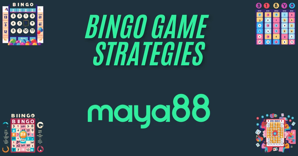 maya88 Bingo Game Strategies