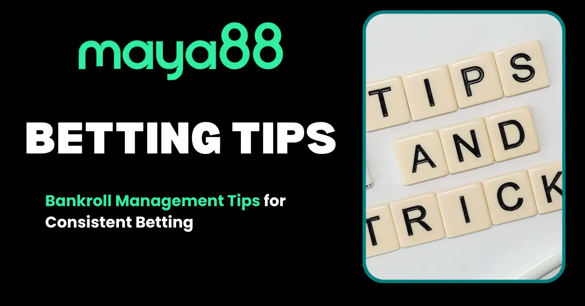 Bankroll Management Tips for Consistent Betting | Betting Odds Explained