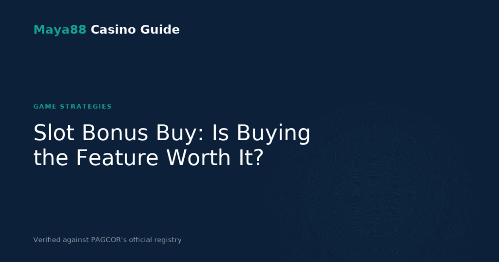 Slot bonus buy explained: is buying the feature worth it, Maya88 Casino Guide graphic